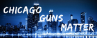 Chicago Guns Matter